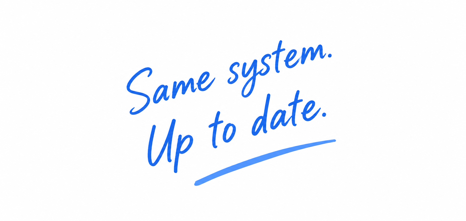 Same system. Up to date.